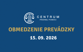 Obmedzenie prevádzky kancelárií Centra právnej pomoci a Call centra dňa 15. 09. 2026